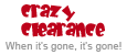 Crazy Clearance