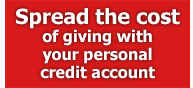Spread the cost of giving with your personal credit account